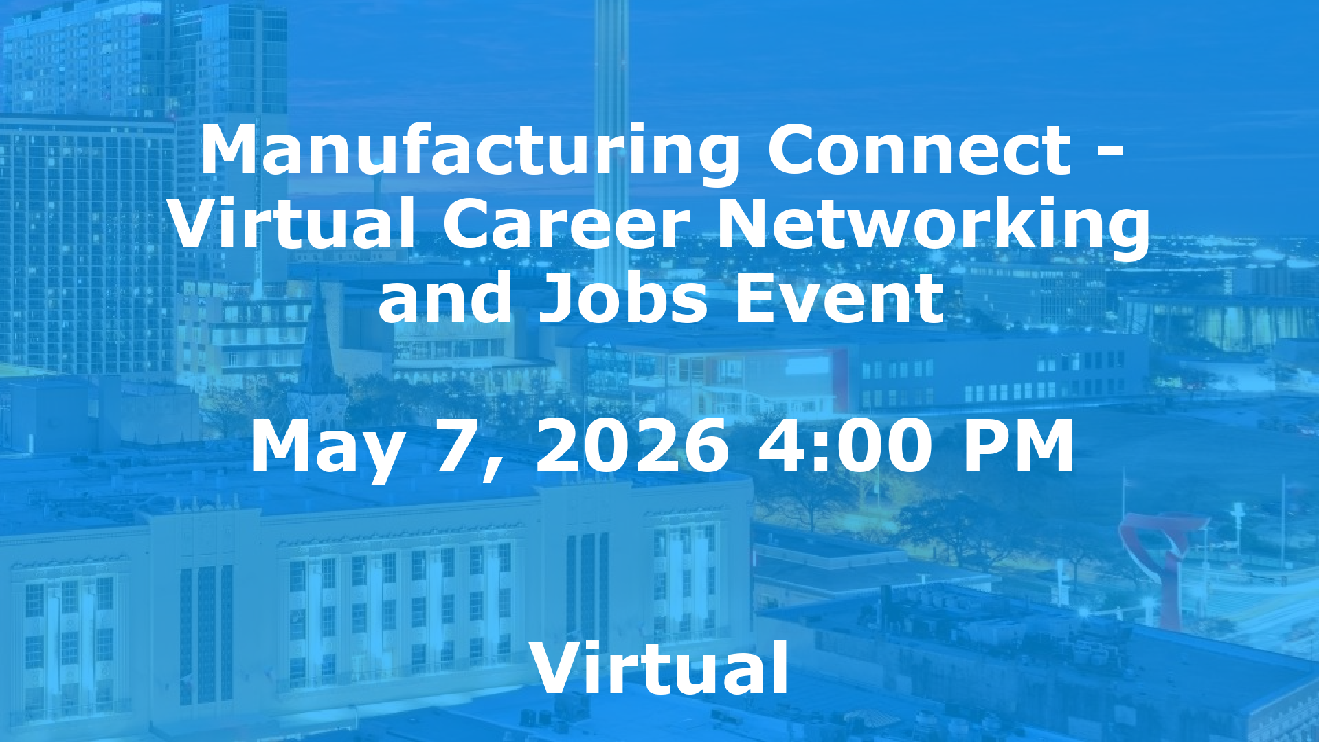 Manufacturing Connect - Virtual Career Networking and Jobs Event event image